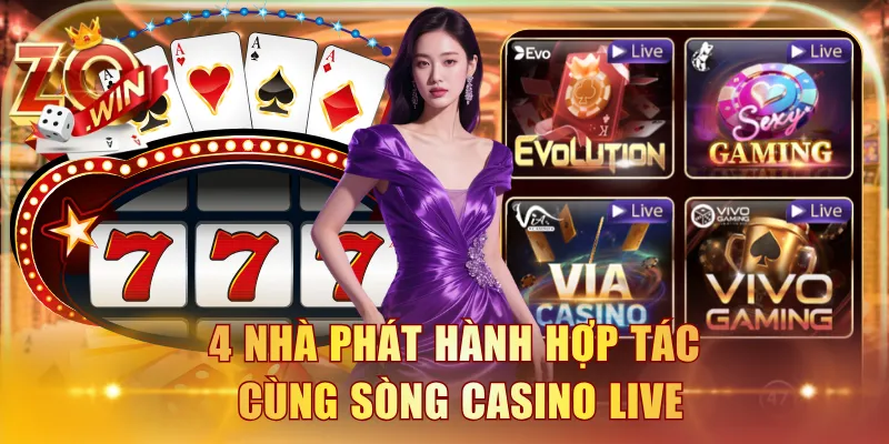 4 nhà phát hành hợp tác cùng sòng casino live