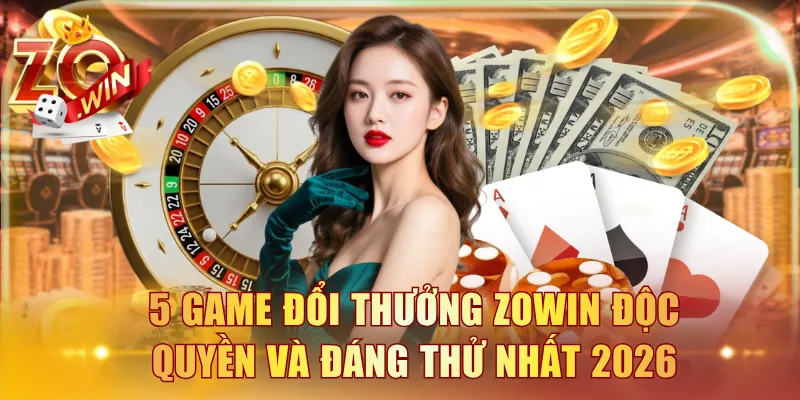 Game đổi thưởng ZOWIN