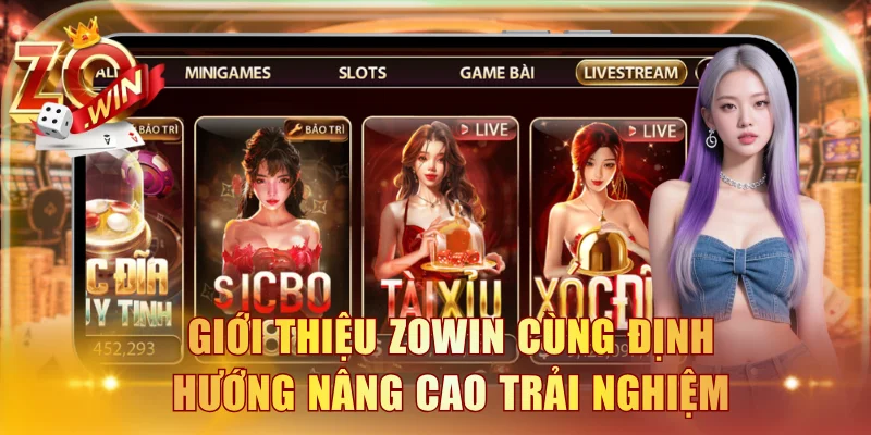 Giới thiệu ZOWIN cùng định hướng nâng cao trải nghiệm