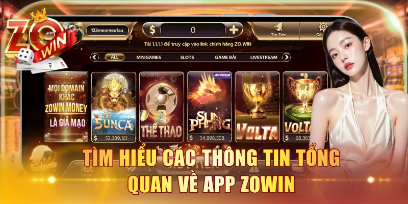 Tìm hiểu các thông tin tổng quan về app ZOWIN