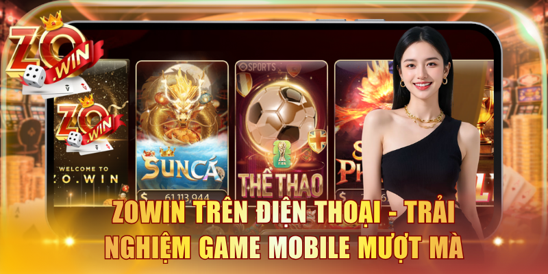 ZOWIN trên điện thoại